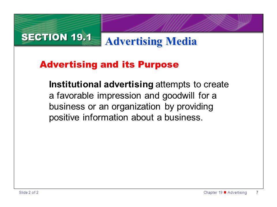 Advertising Media SECTION 19.1 Advertising and its Purpose