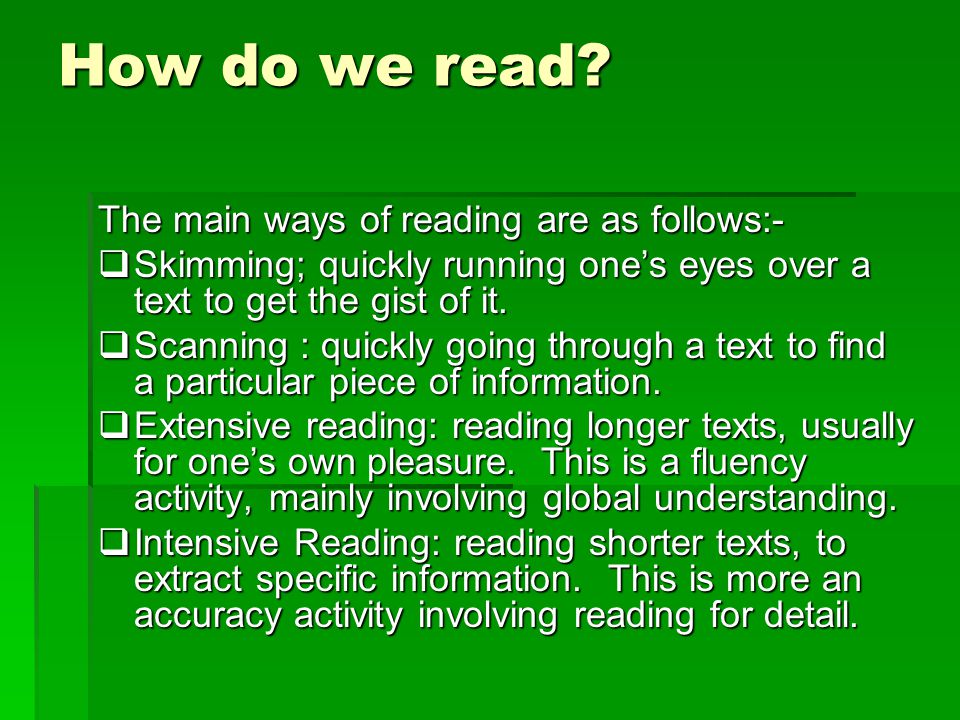 How do we read The main ways of reading are as follows:-