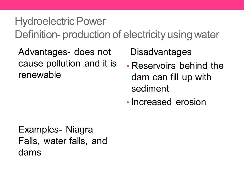 Hydroelectric Power Definition- production of electricity using water