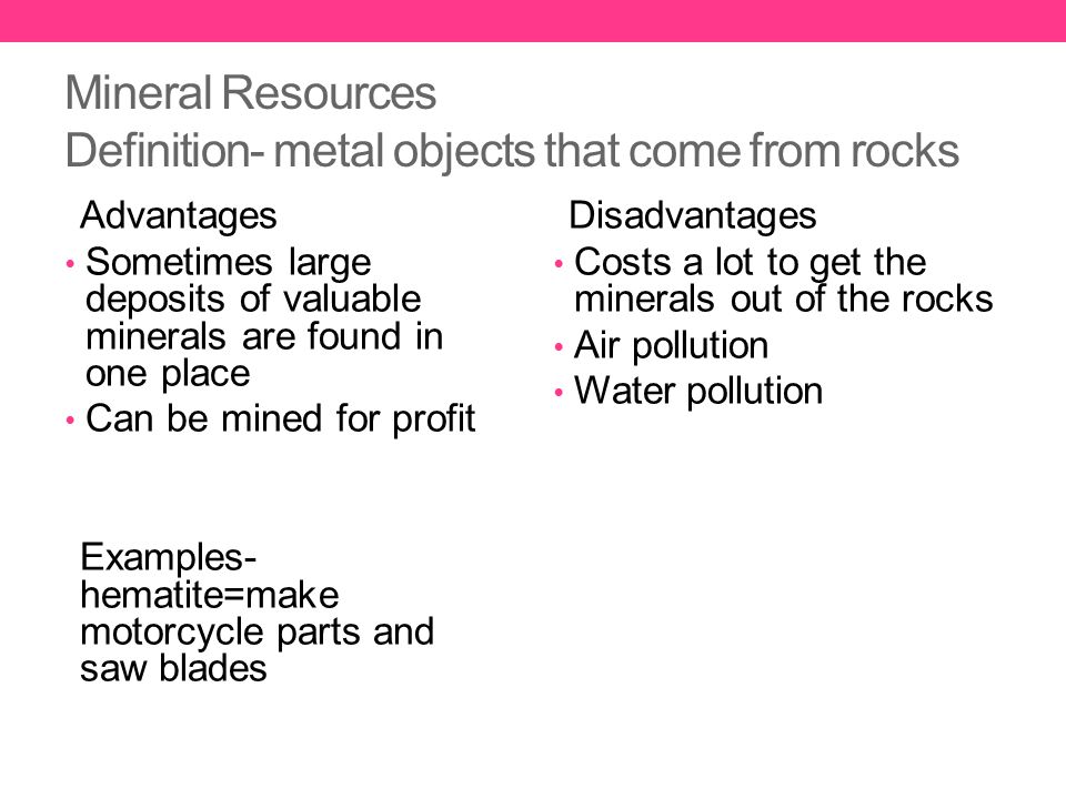 Mineral Resources Definition- metal objects that come from rocks