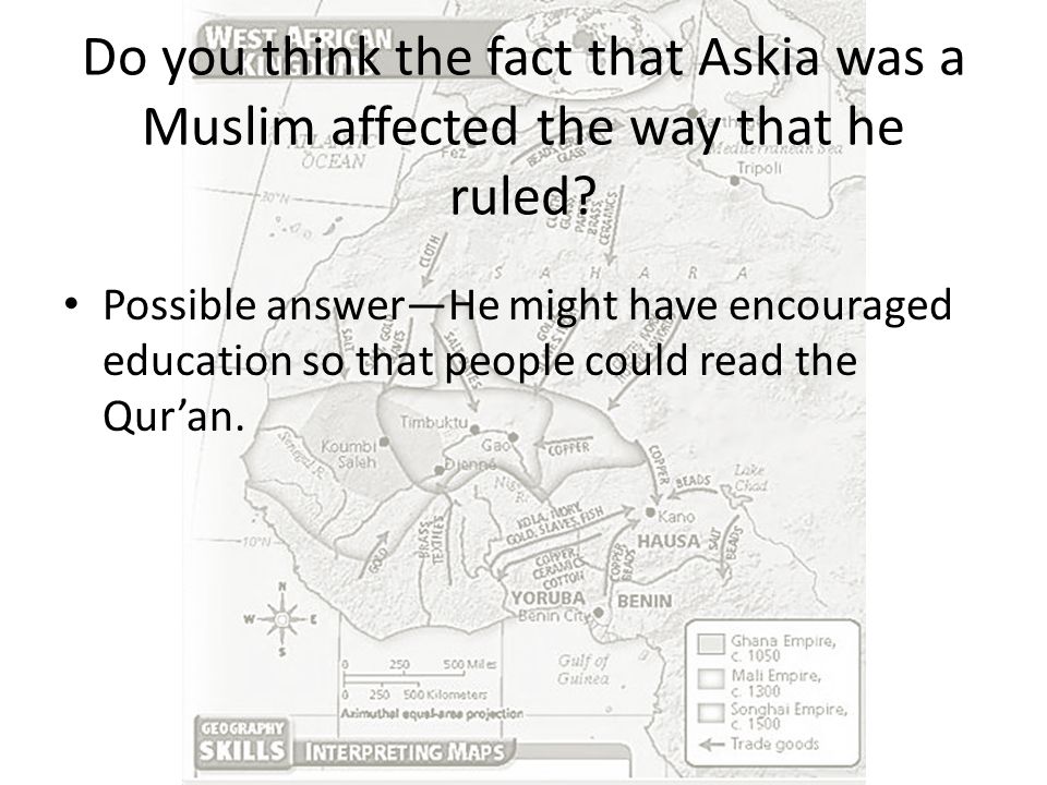 Do you think the fact that Askia was a Muslim affected the way that he ruled