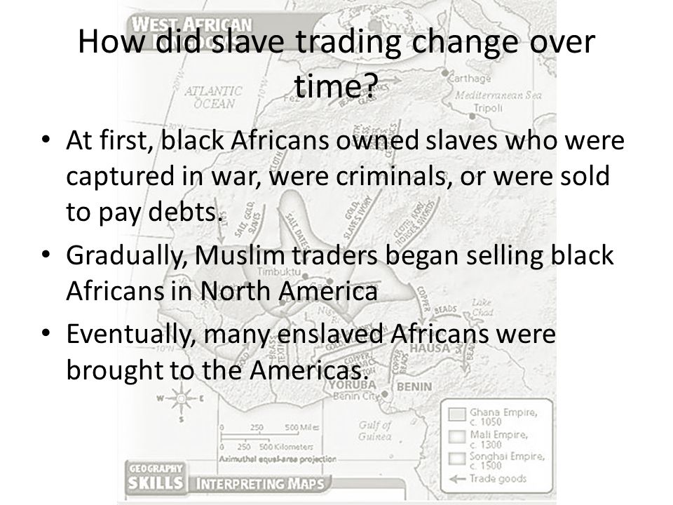 How did slave trading change over time