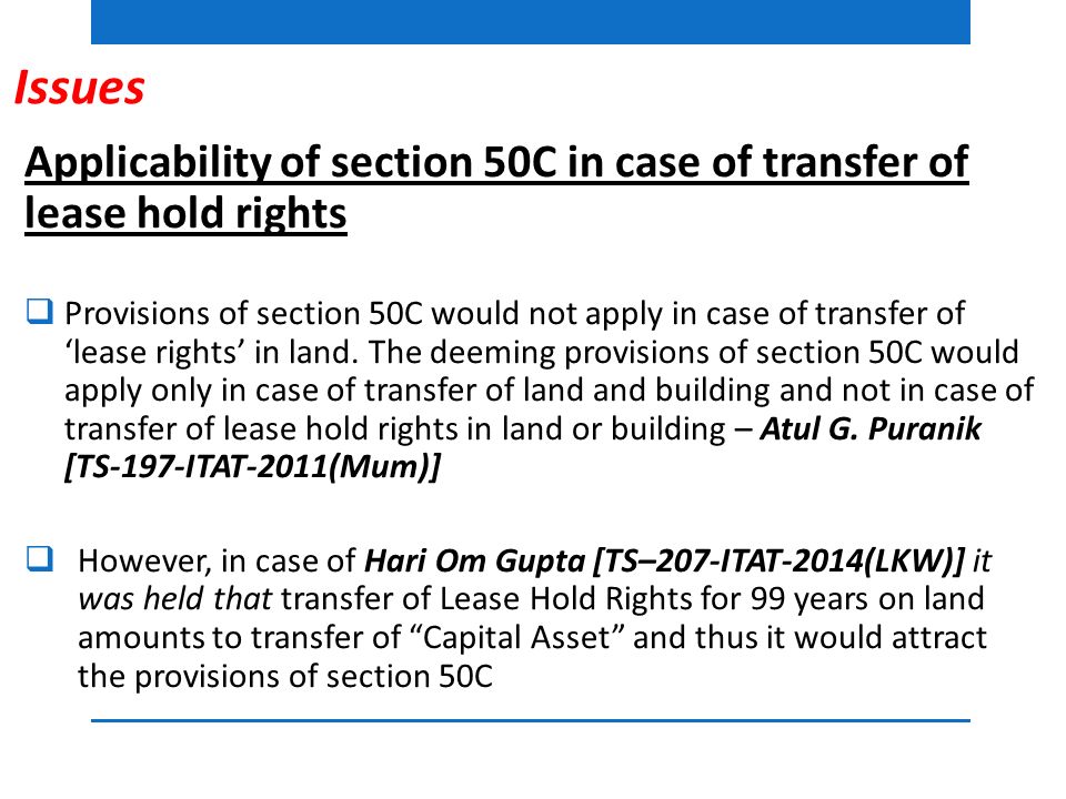 Issues Applicability of section 50C in case of transfer of lease hold rights.
