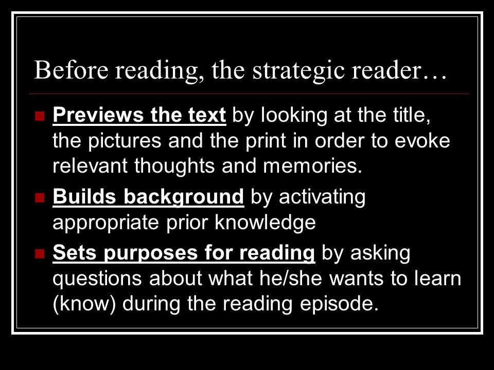 Before reading, the strategic reader…