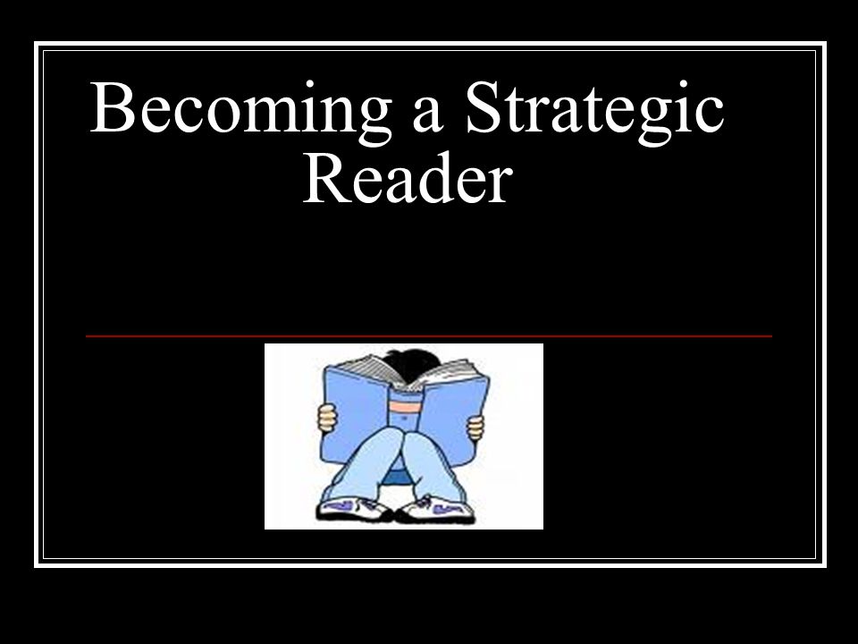 Becoming a Strategic Reader