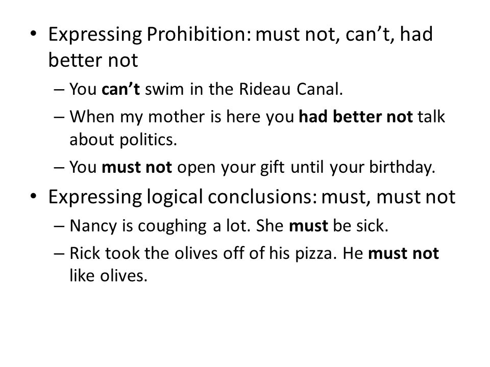 Expressing Prohibition: must not, can’t, had better not