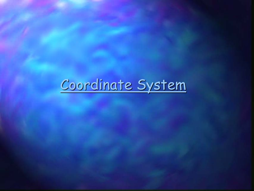 Coordinate System