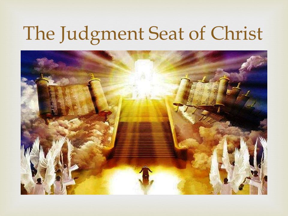 The Judgment Seat of Christ - ppt download