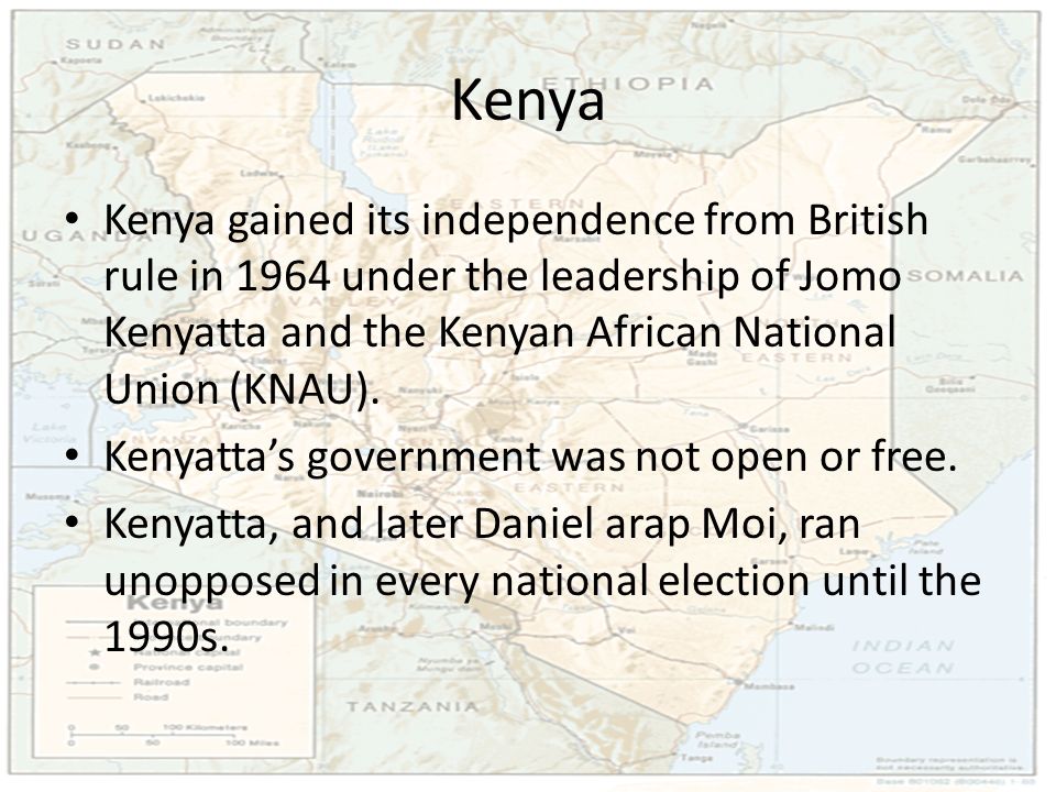 Kenya Kenya gained its independence from British rule in 1964 under the leadership of Jomo Kenyatta and the Kenyan African National Union (KNAU).