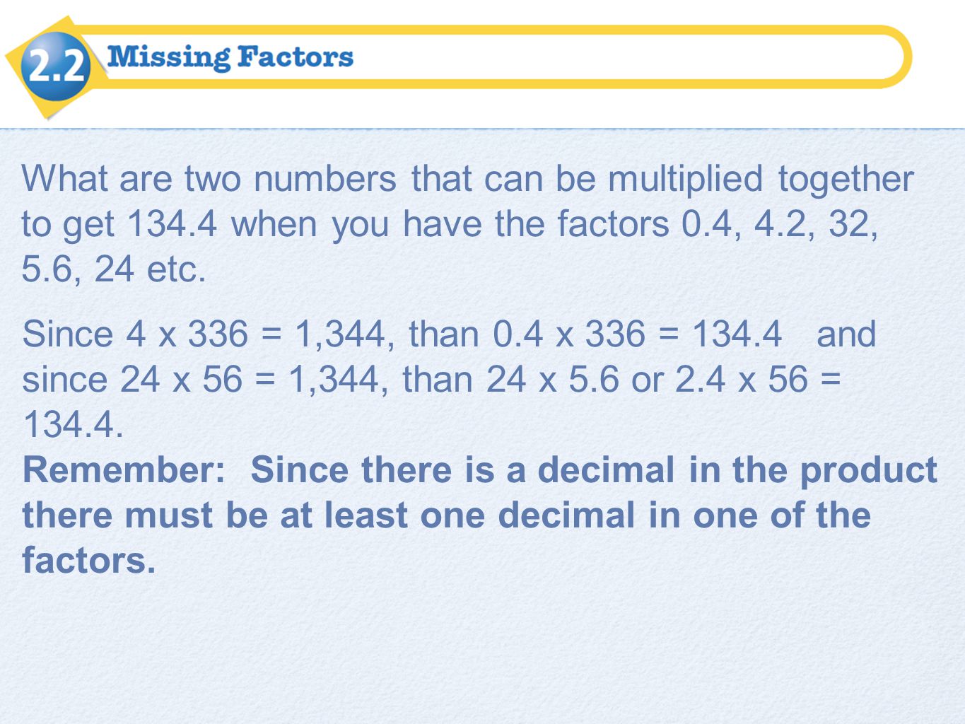 What are two numbers that can be multiplied together to get 134