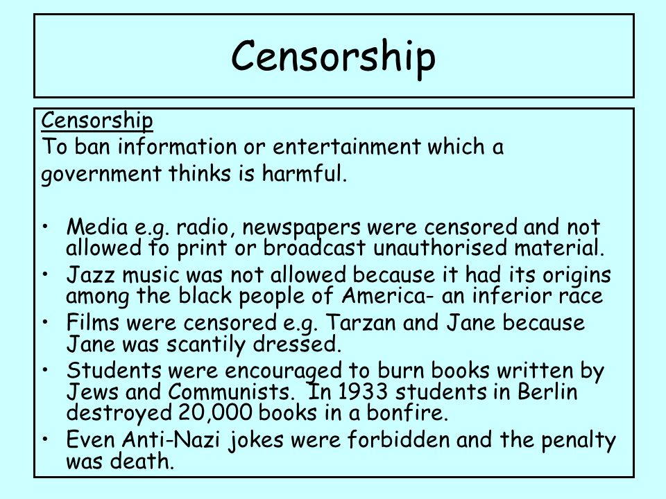 Censorship Censorship To ban information or entertainment which a