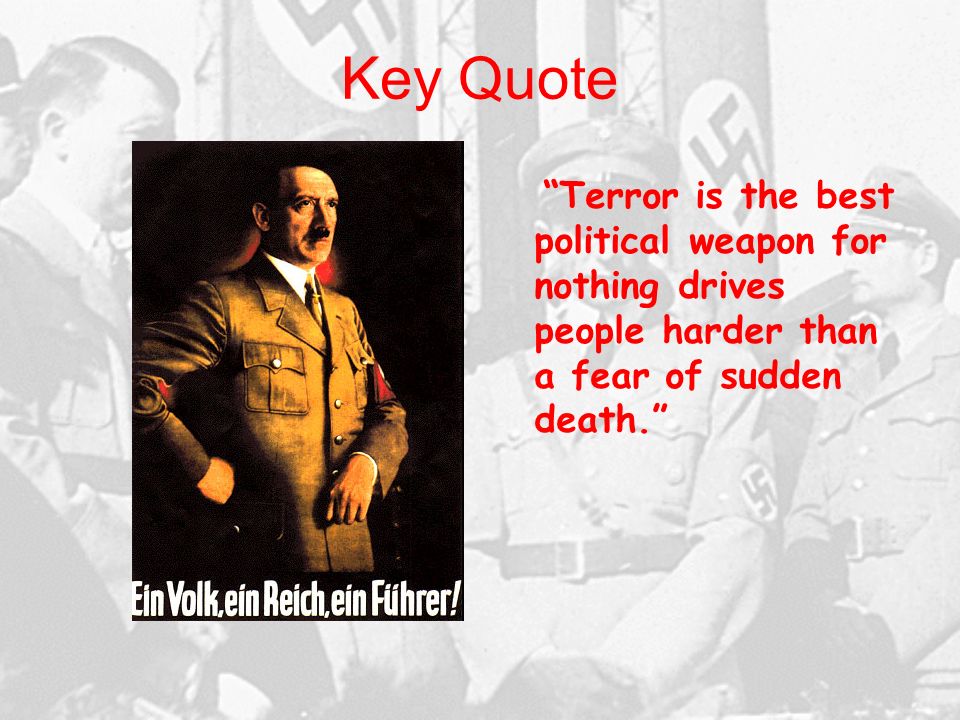 Key Quote Terror is the best political weapon for nothing drives people harder than a fear of sudden death.