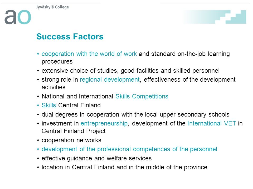 Success Factors cooperation with the world of work and standard on-the-job learning procedures.