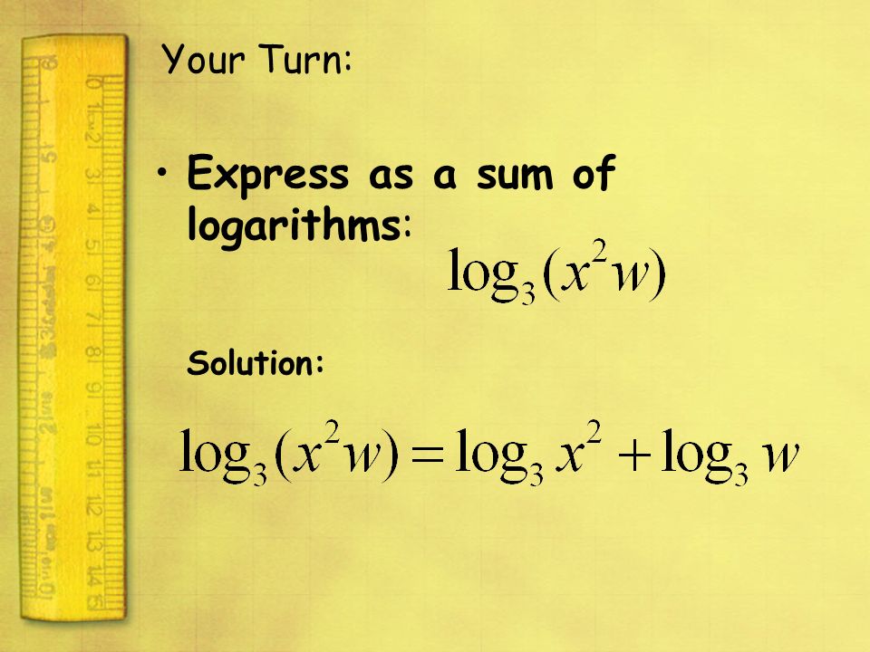 Express as a sum of logarithms: