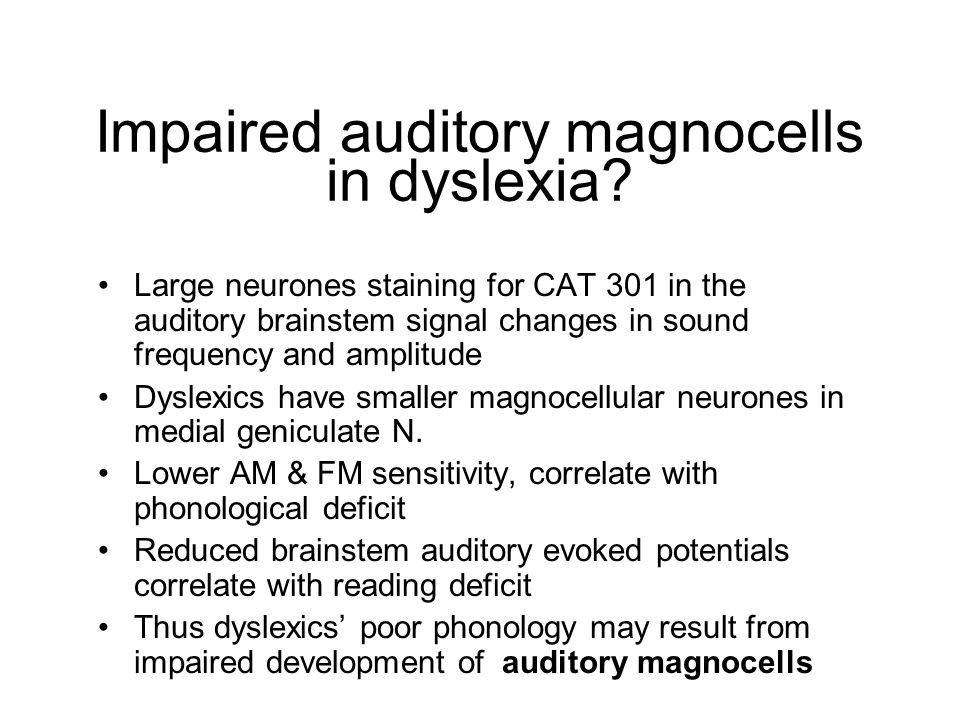 Impaired auditory magnocells in dyslexia