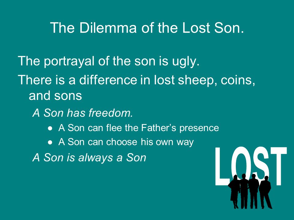 The Dilemma of the Lost Son.