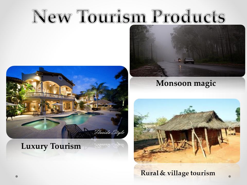 New Tourism Products Monsoon magic Luxury Tourism