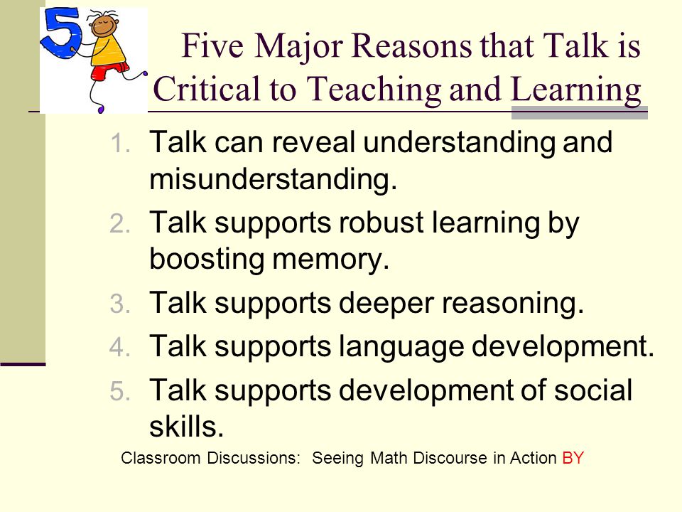 Five Major Reasons that Talk is Critical to Teaching and Learning