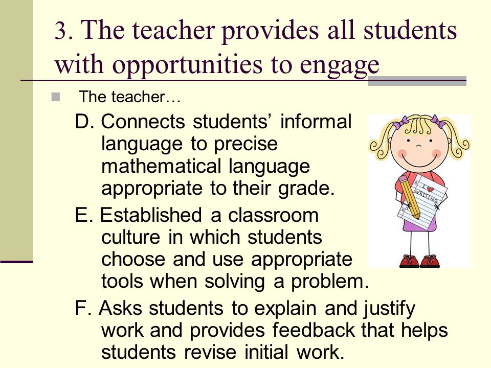 3. The teacher provides all students with opportunities to engage