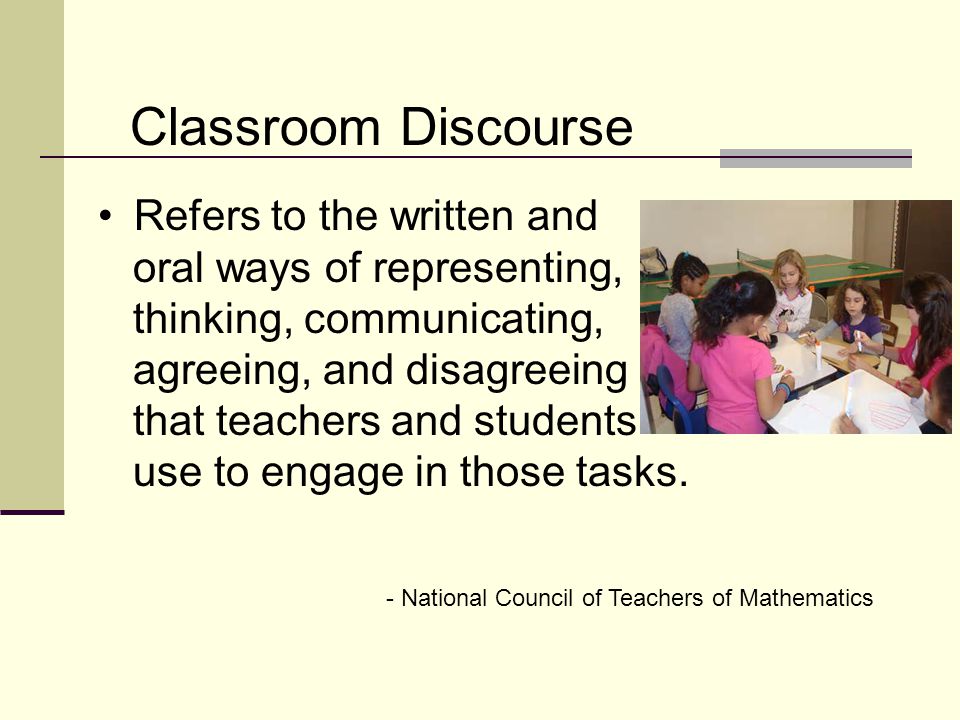 Classroom Discourse Refers to the written and