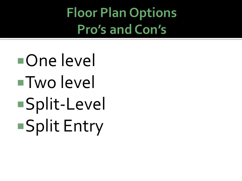 Floor Plan Options Pro’s and Con’s