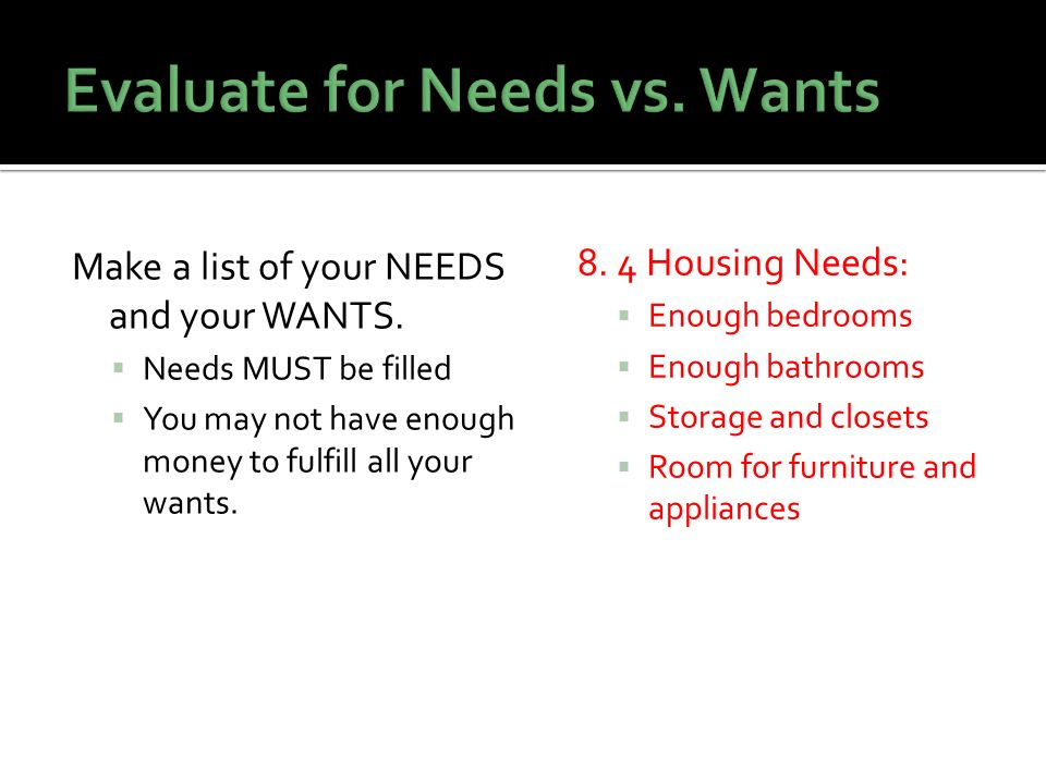 Evaluate for Needs vs. Wants