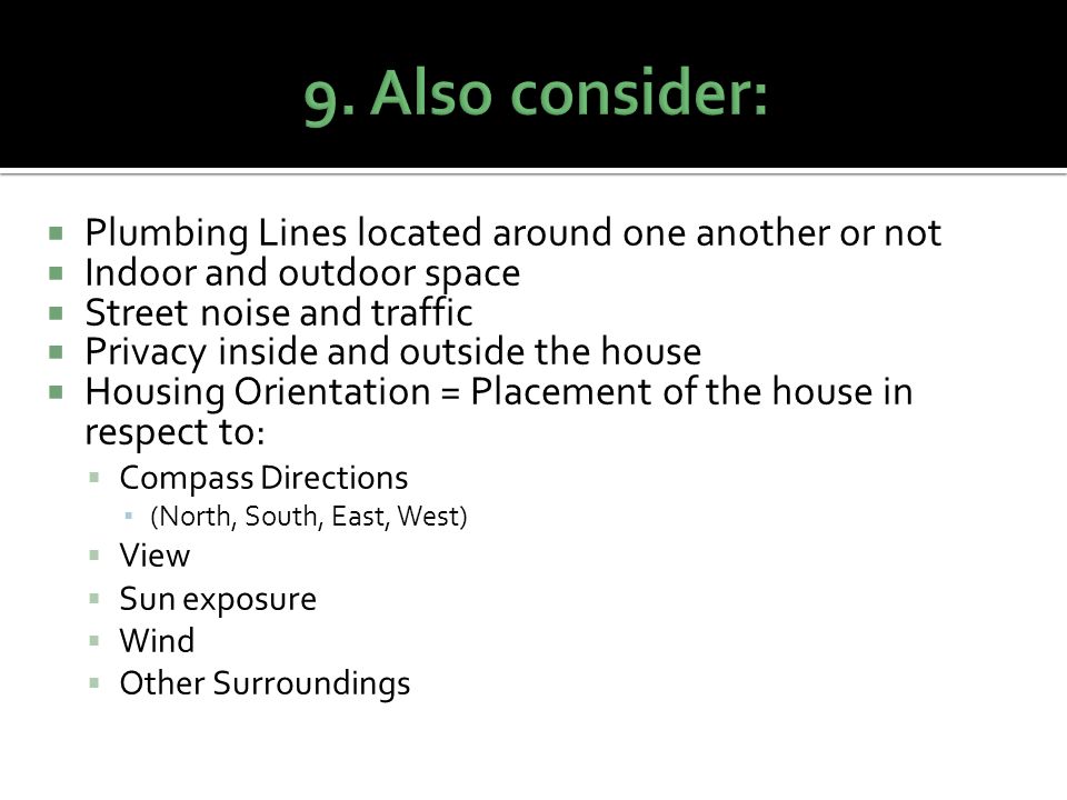 9. Also consider: Plumbing Lines located around one another or not