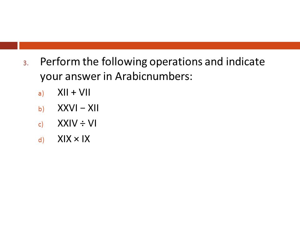 Perform the following operations and indicate your answer in Arabicnumbers: