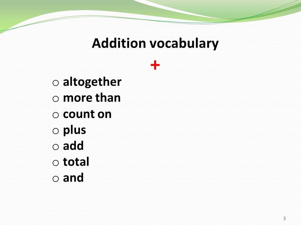 Addition vocabulary + altogether more than count on plus add total and