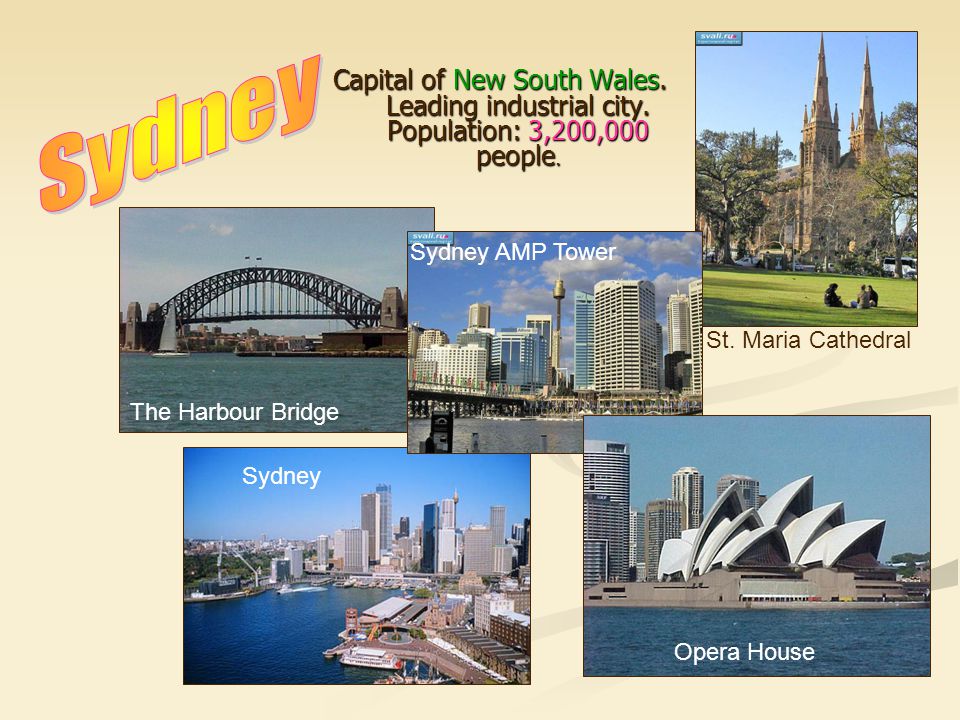 Sydney Capital of New South Wales. Leading industrial city. Population: 3,200,000 people. Sydney AMP Tower.