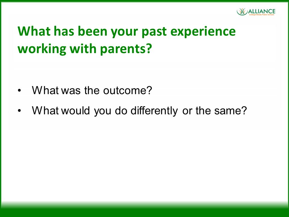 What has been your past experience working with parents