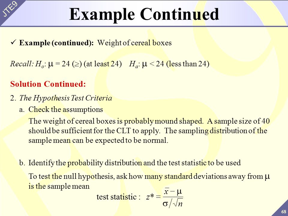 Example Continued m s n x z - = * : statistic test Solution Continued:
