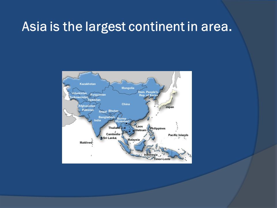 Asia is the largest continent in area.