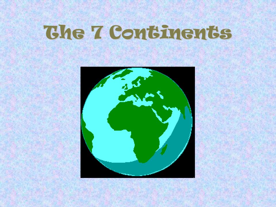 The 7 Continents