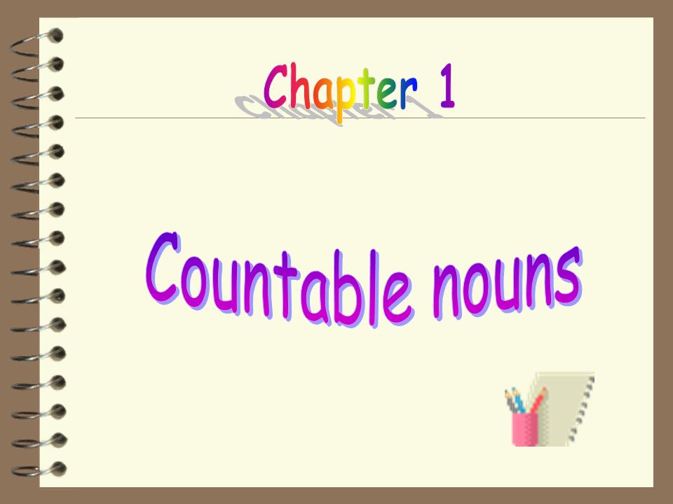 Chapter 1 Countable nouns