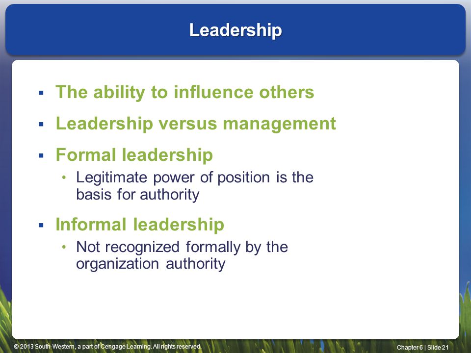 The ability to influence others Leadership versus management