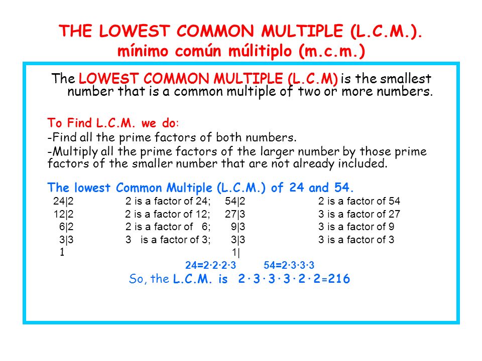 THE LOWEST COMMON MULTIPLE (L.C.M.). mínimo común múlitiplo (m.c.m.)