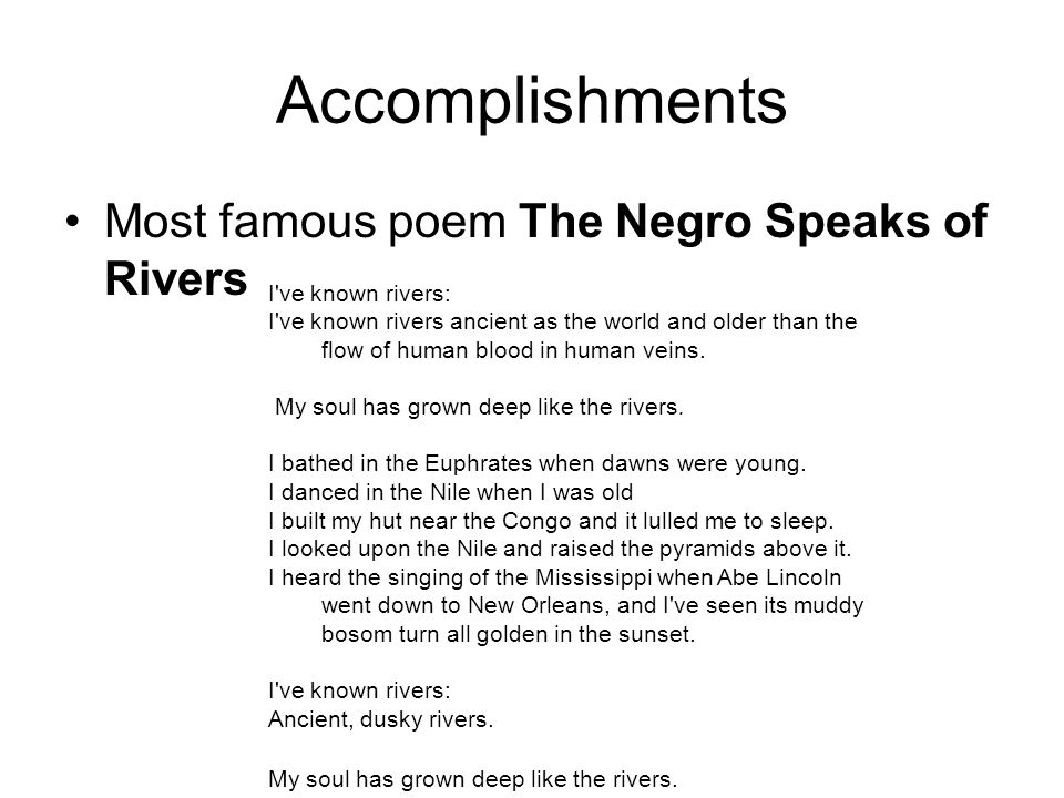 Accomplishments Most famous poem The Negro Speaks of Rivers