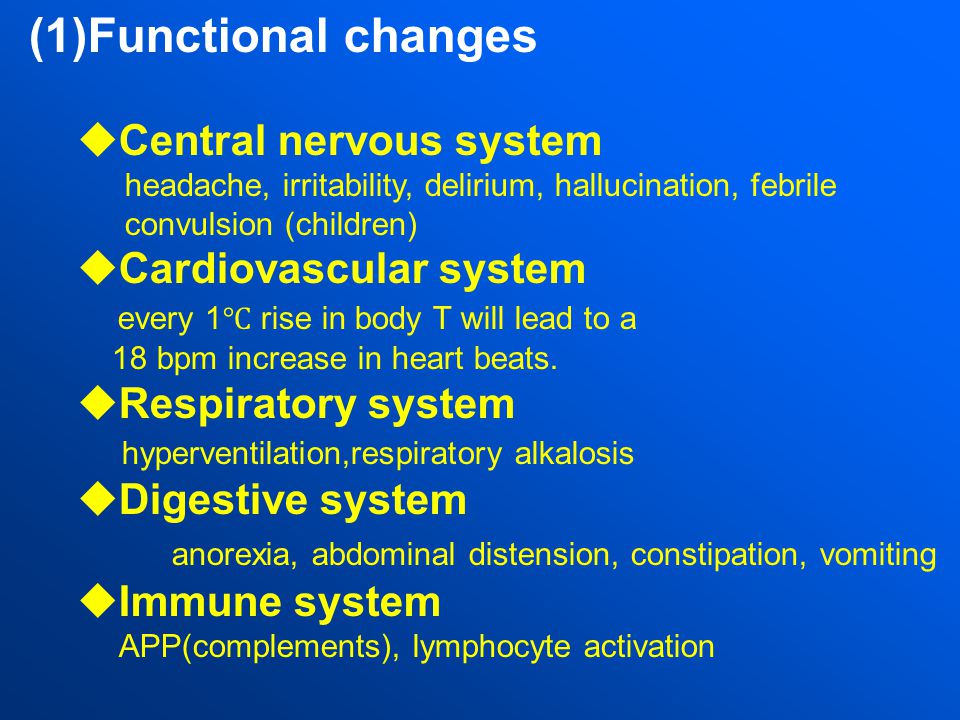(1)Functional changes Central nervous system Cardiovascular system