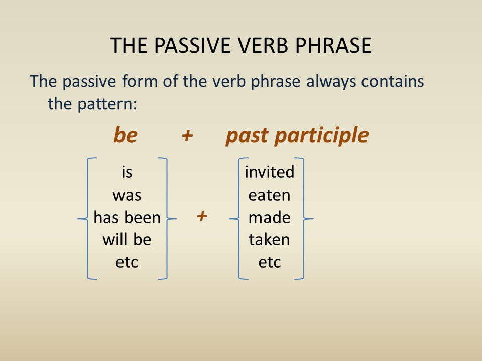 THE PASSIVE VERB PHRASE