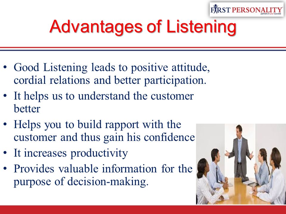 Advantages of Listening