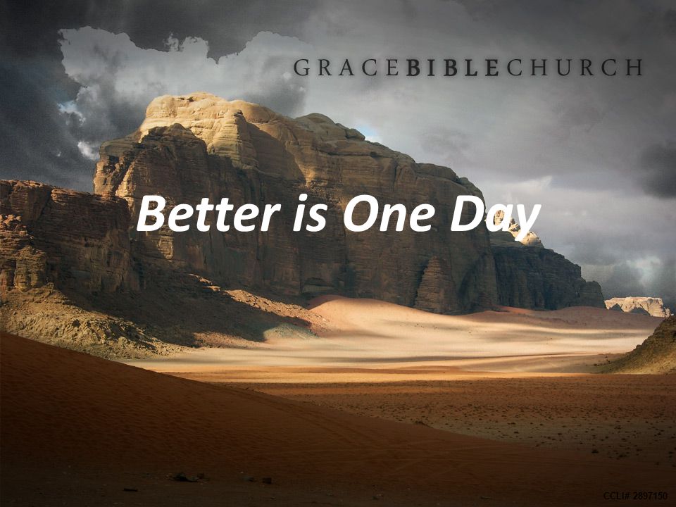 Better is One Day CCLI#