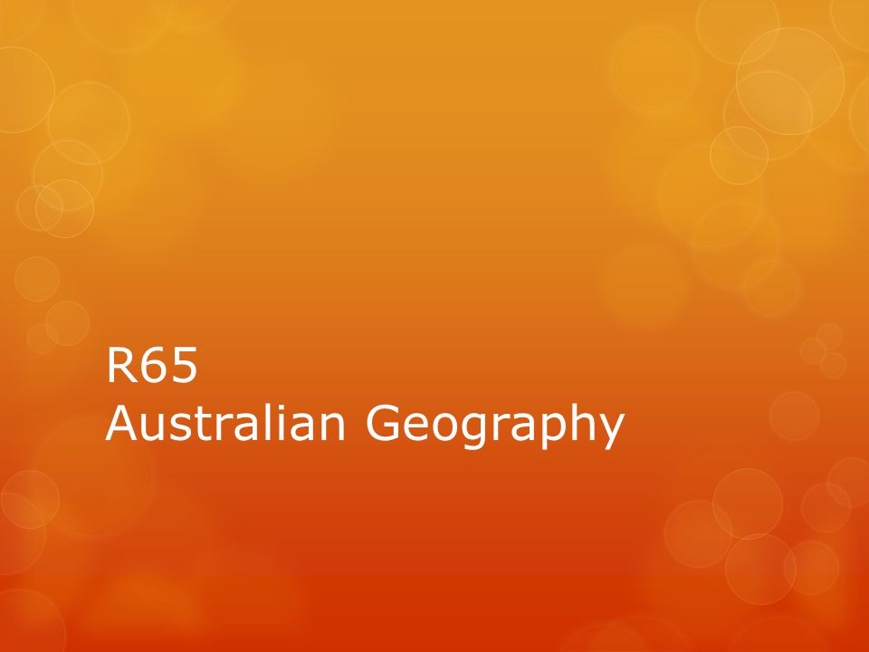 R65 Australian Geography