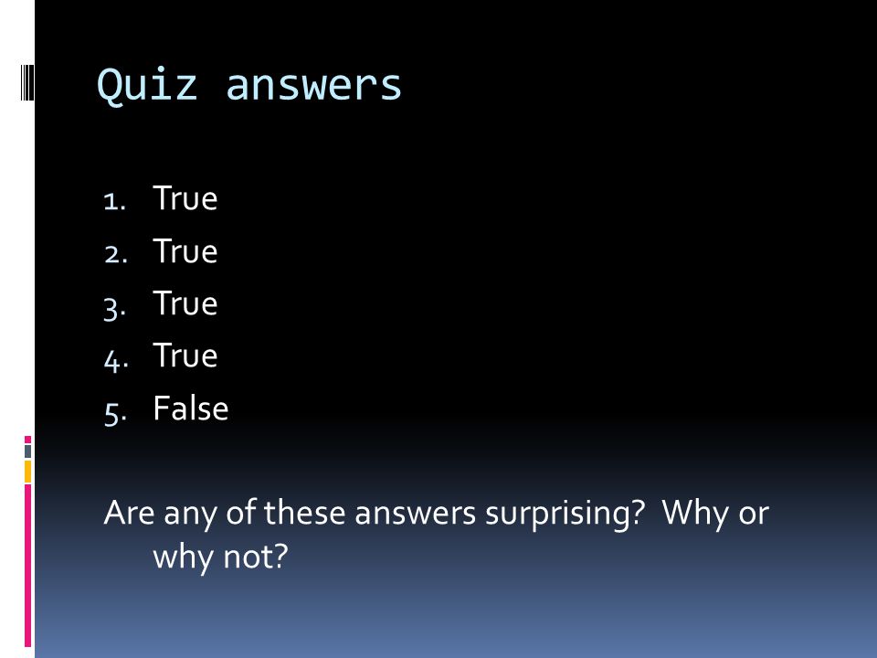 Quiz answers True False