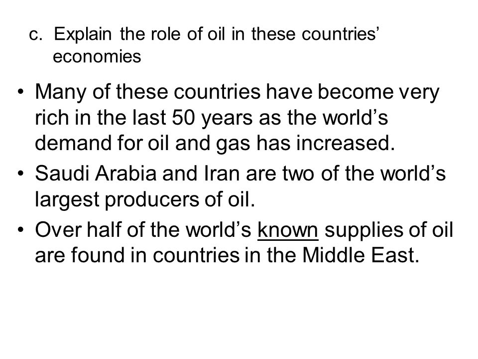 c. Explain the role of oil in these countries’ economies