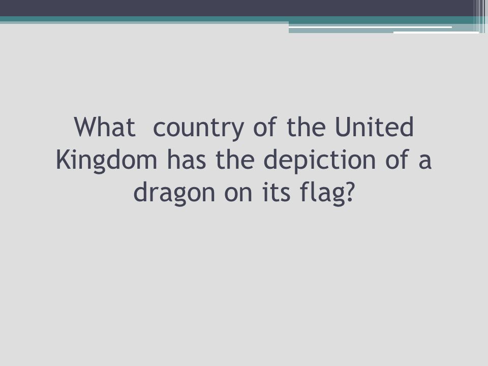 What country of the United Kingdom has the depiction of a dragon on its flag