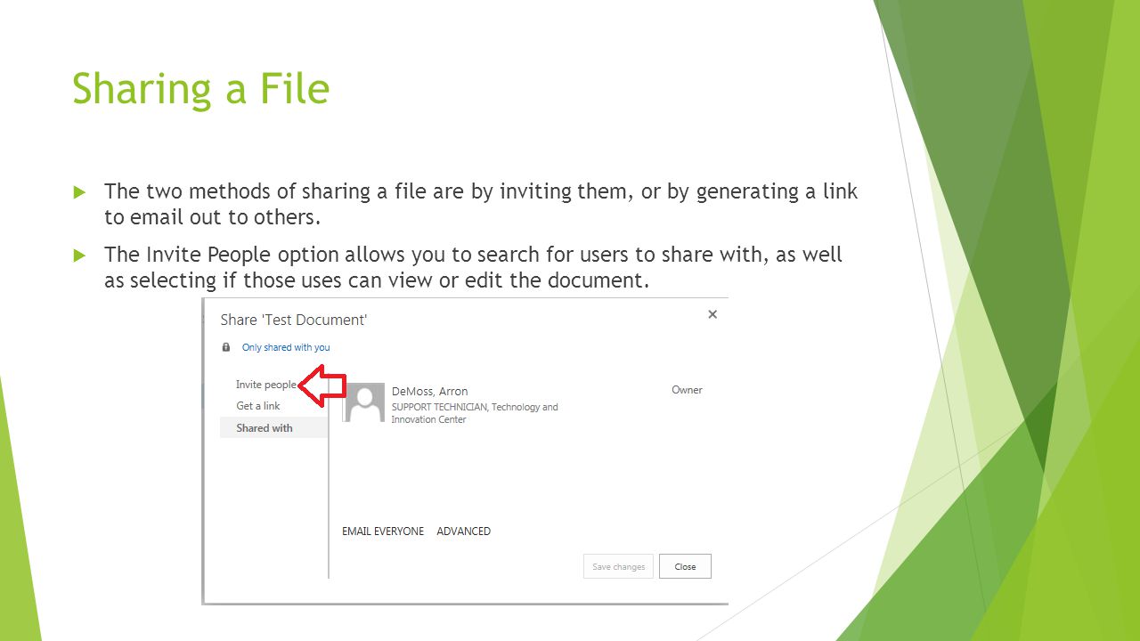 Sharing a File The two methods of sharing a file are by inviting them, or by generating a link to  out to others.