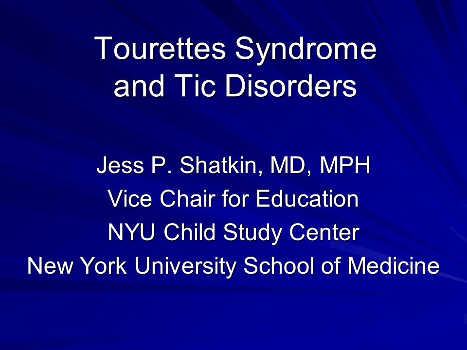 Tourettes Syndrome and Tic Disorders.