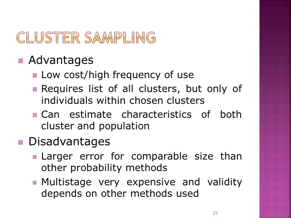 Cluster sampling Advantages Disadvantages