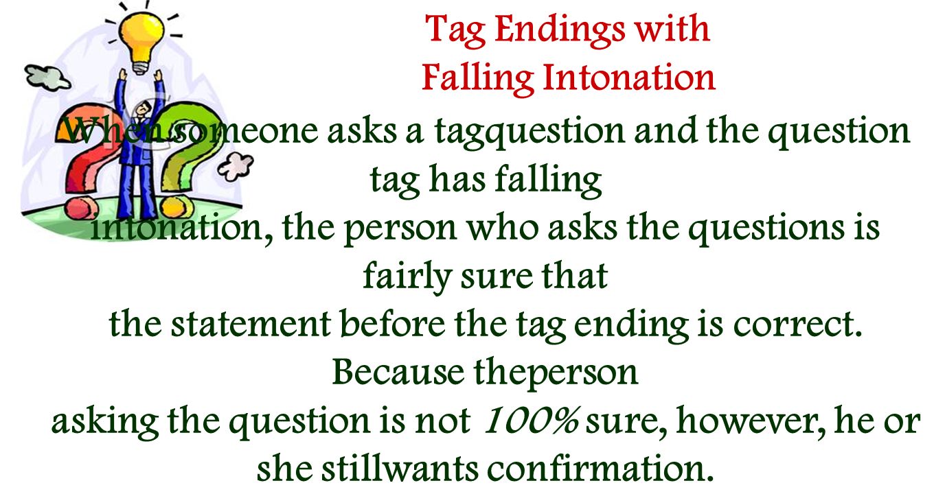 Tag Endings with Falling Intonation